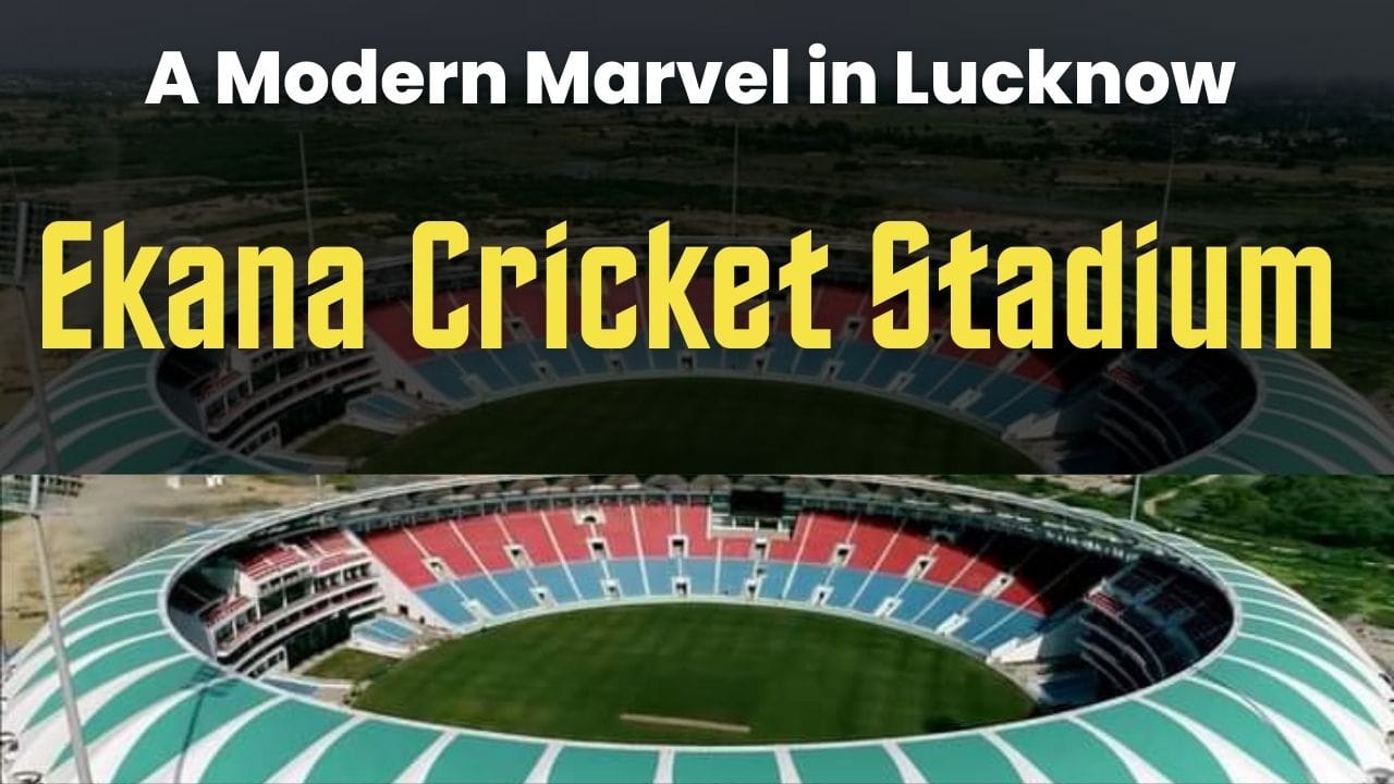 Ekana Cricket Stadium: A Modern Marvel in Lucknow