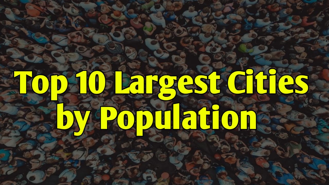 Top 10 Most Populous Cities in the World 2023