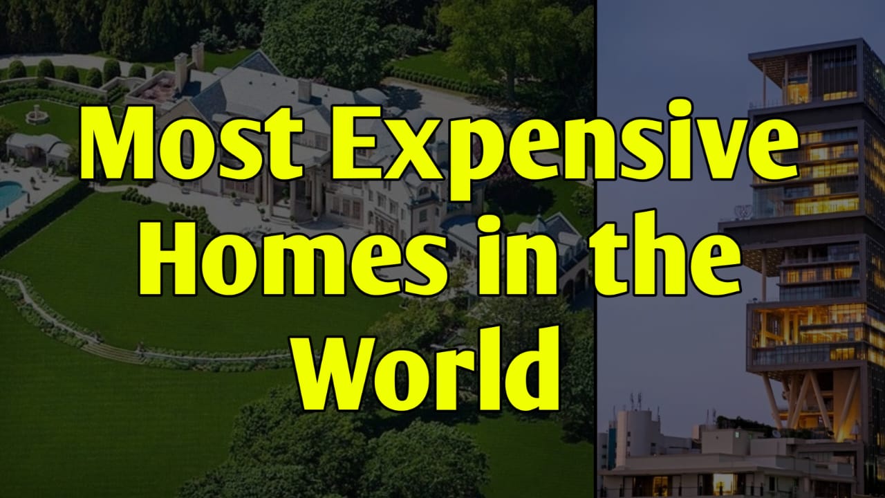 The List of the World's Ten Most Expensive Homes