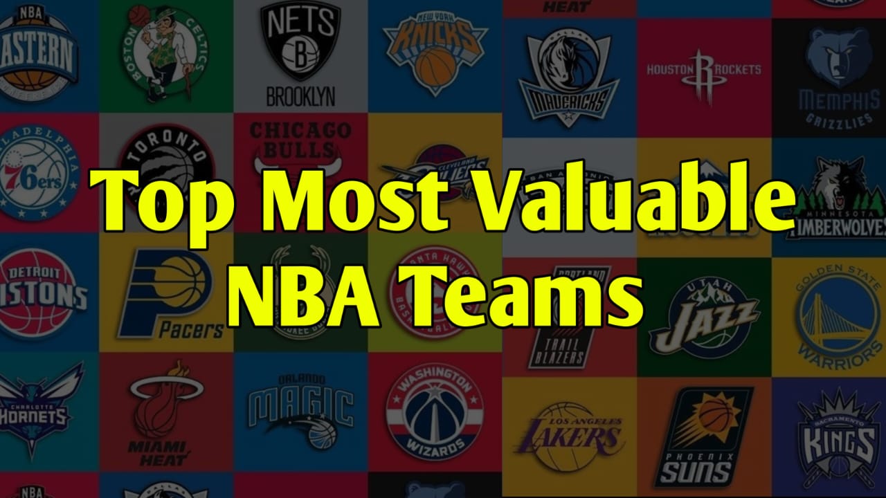 The NBA's Top 10Most Valuable Teams